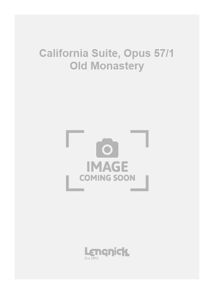 California Suite, Opus 57/1 Old Monastery